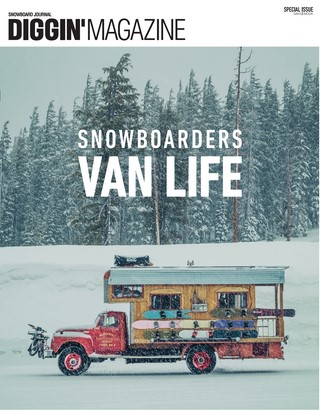 SPECIAL ISSUE SNOWBOARDERS VAN LIFE